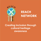 Reach network - creating inclusion through cultural heritage awareness